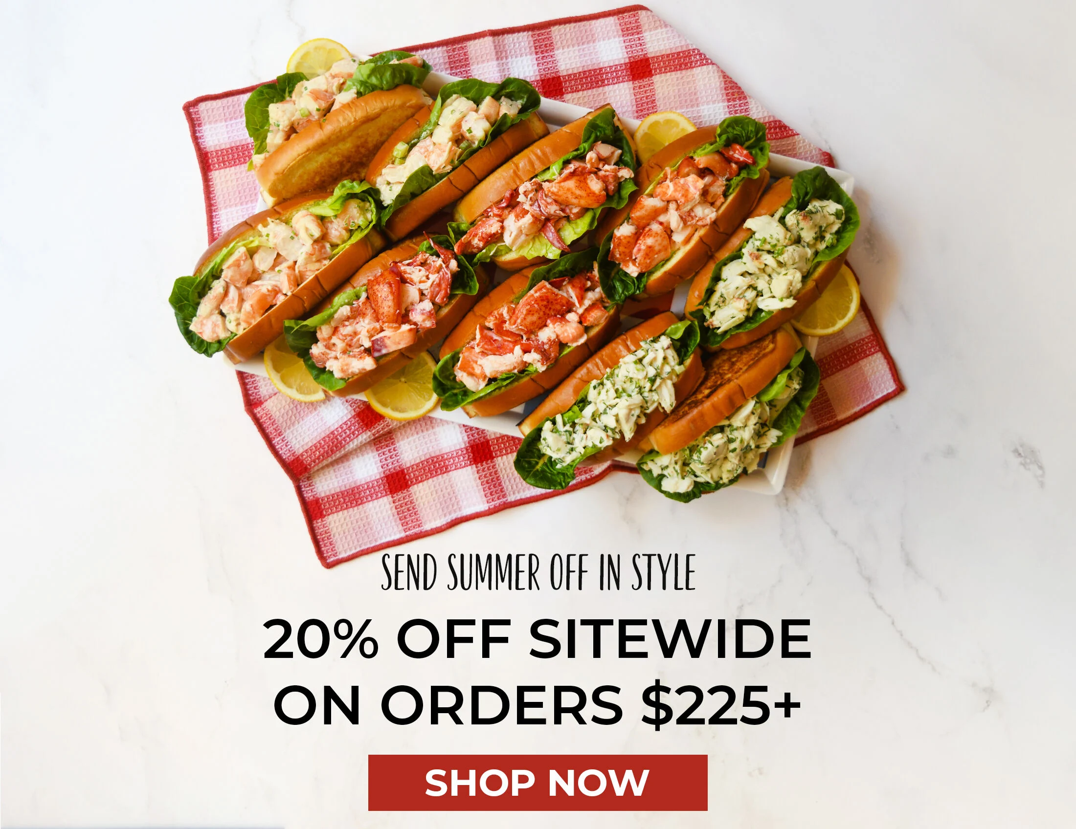 Send Summer off in Style.  20% off Sitewide on Orders $225+. Shop Now.
