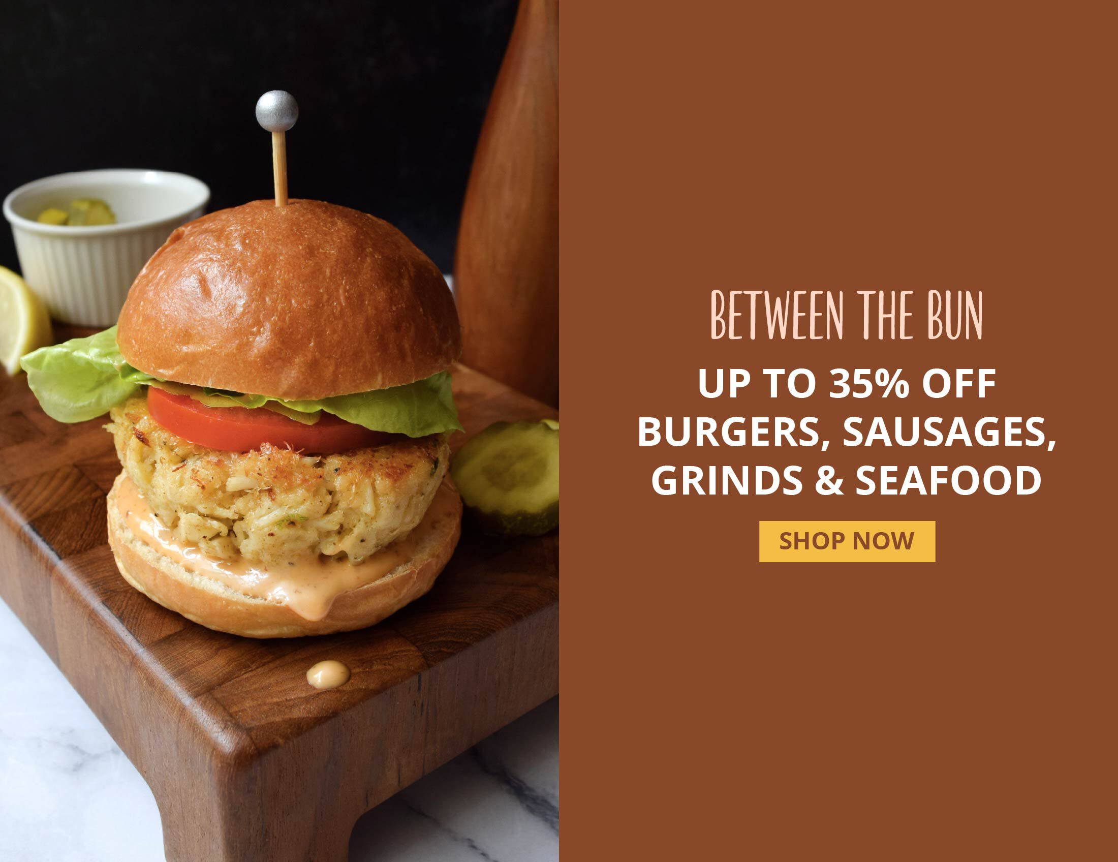 Up to 35% off Select Burgers, Sausages and Seafood