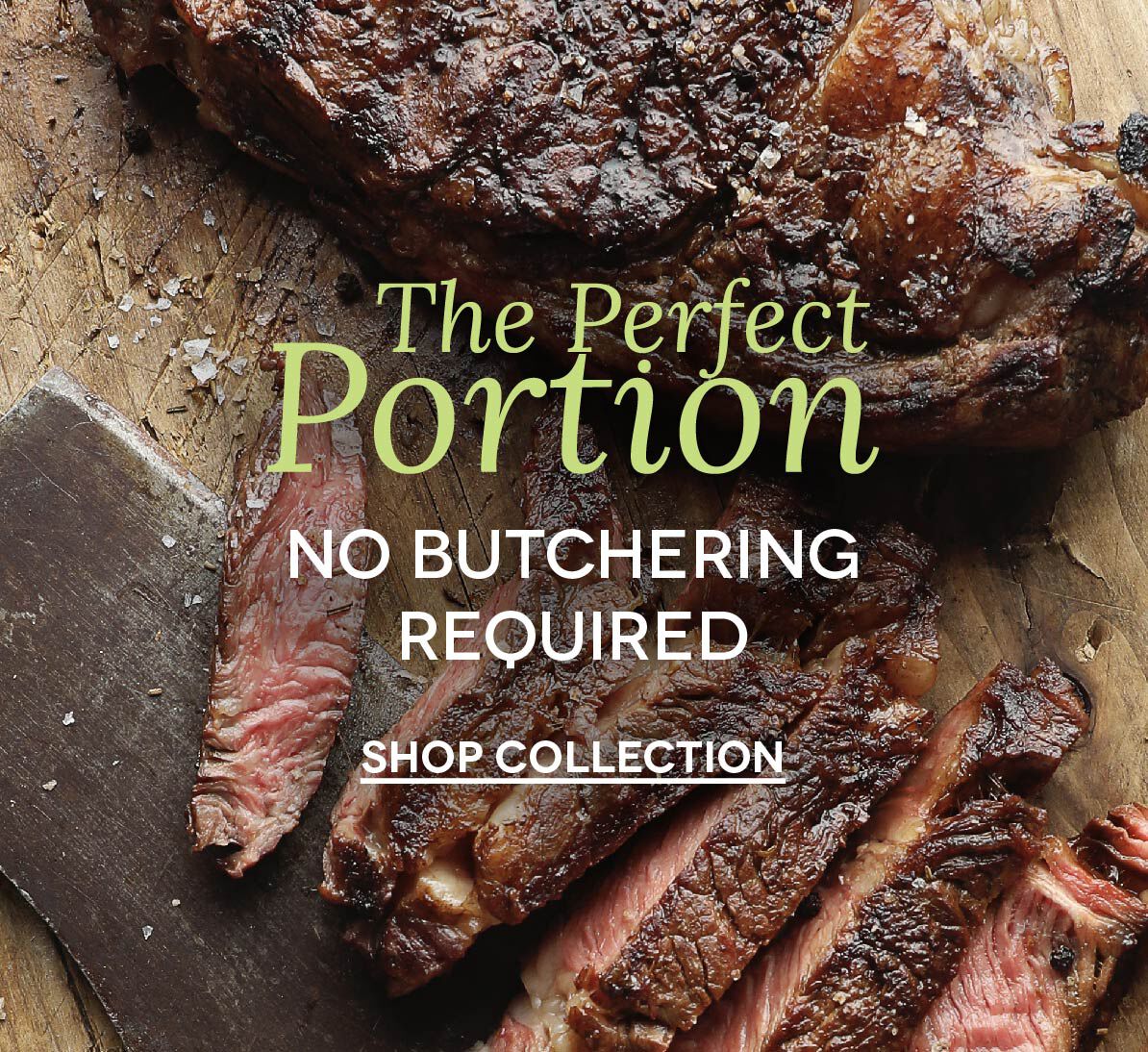 Shop The Perfect Portion Cuts