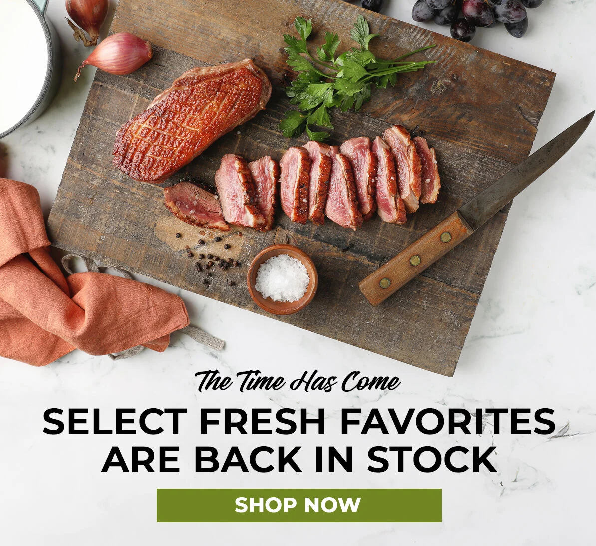 The Time Has Come.  Select Fresh Favorites are Back in Stock.