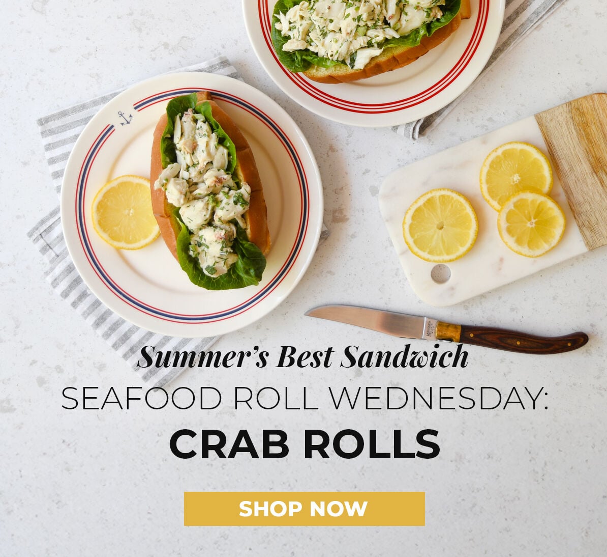 Celebrate Summer's Best Sandwich. Seafood Roll Wednesday: Crab Rolls. Shop Now.