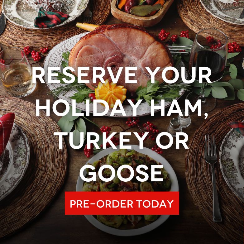 Preorder your Holiday Bird or Ham
