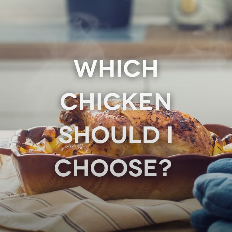 WHICH CHICKEN SHOULD I CHOOSE?