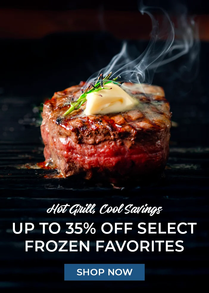 Hot Grill, Cool Savings. Up to 35% off Select Frozen Favorites. Shop Now Hot Grill, Cool Savings. Up to 35% off Select Frozen Favorites. Shop Now