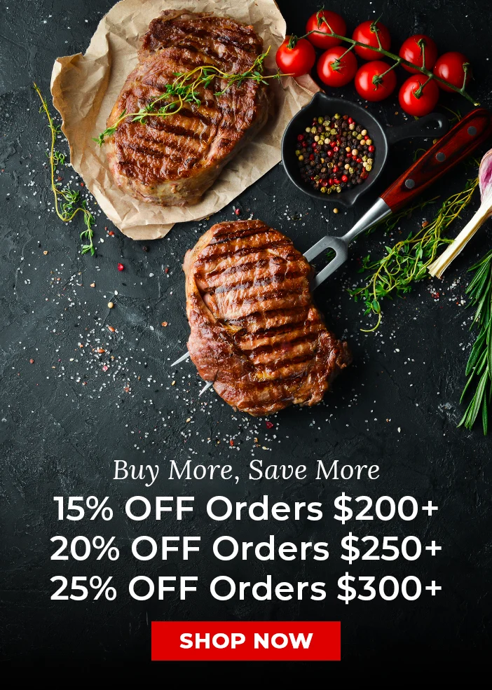 Buy More, Save More.  15% off Orders $200+, 20% off Orders $250+, 25% off Orders $300+