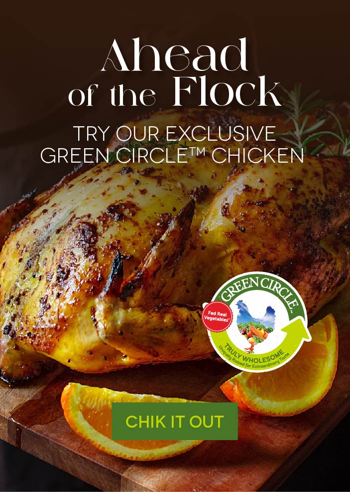 Try Our Exclusive Green Circle Chicken