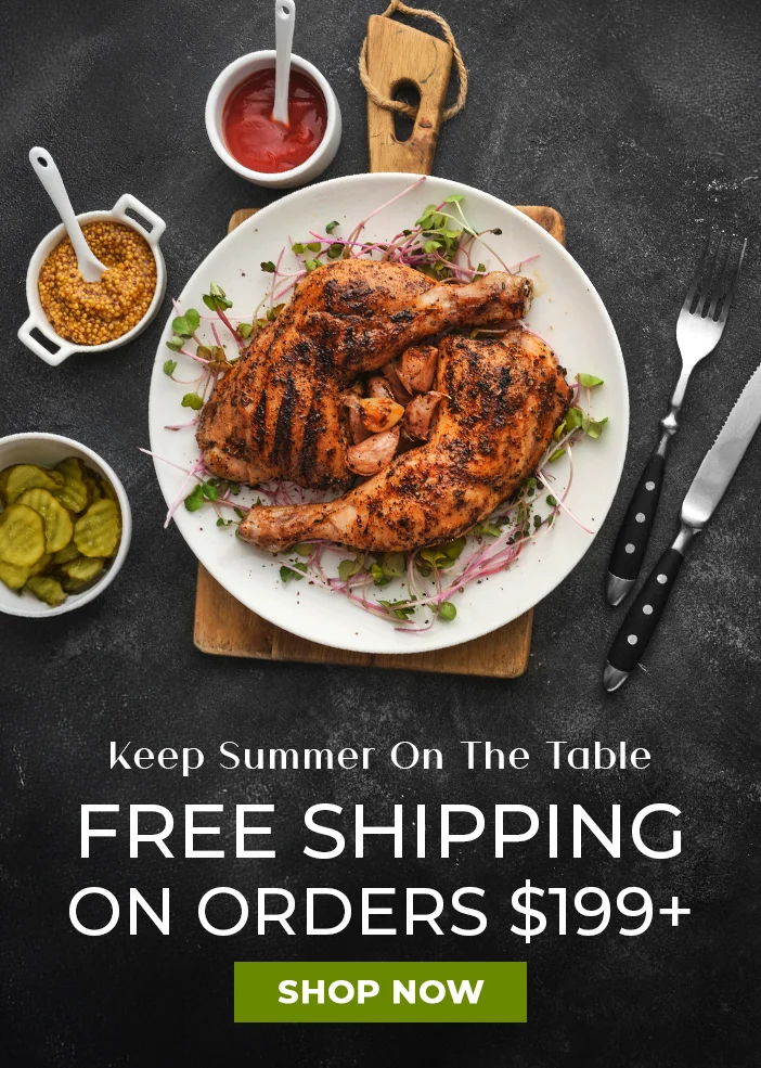 Keep Summer on the Table.  Free Shipping on Orders $199+ 
