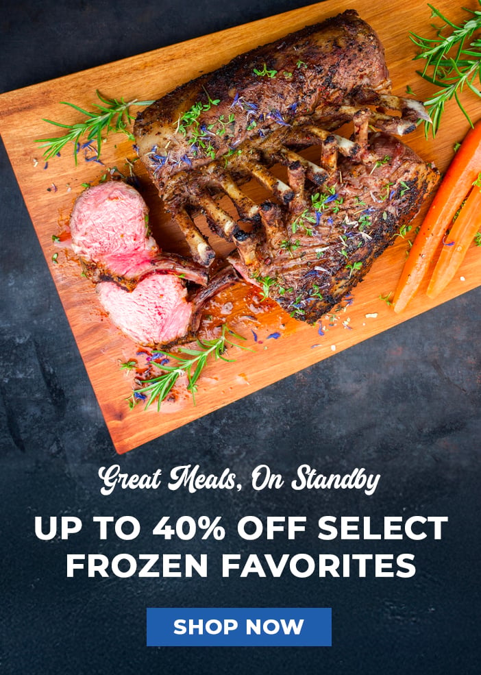 Great Meals, On Standby. Up to 40% off Select Frozen Favorites. Shop Now. Great Meals, On Standby. Up to 40% off Select Frozen Favorites. Shop Now.
